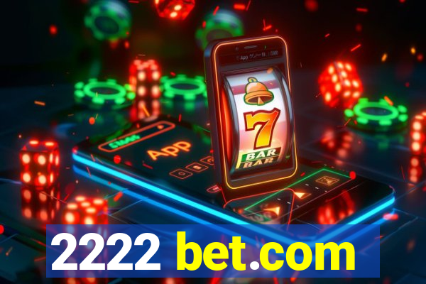 2222 bet.com